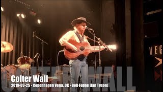 Colter Wall  Bob Fudge Ian Tyson  20190325  Copenhagen Vega DK [upl. by Meeker]