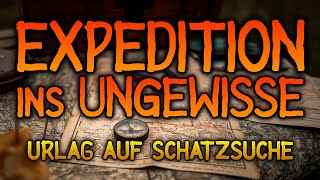 Expedition ins Ungewisse  Urlag auf Schatzsuche  TRAILER [upl. by Edme130]