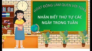 Giáo án làm quen với toán nhận biết thứ tự các ngày trong tuần Mầm TuTu [upl. by Eemak]