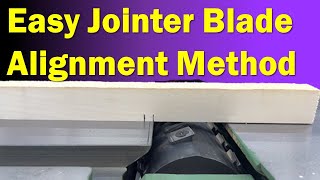 Jointer Blade Setup  Easy and No jigs to buy [upl. by Hagar]