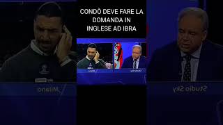 LARROGANZA di IBRAHIMOVIC 🤡 contro il giornalista CONDÒ [upl. by Ezmeralda352]