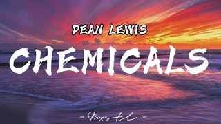 Dean Lewis  Chemicals lyrics [upl. by Aronoh]