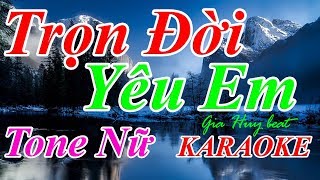 Trọn Đời Yêu Em  Karaoke  Tone Nữ  Nhạc Sống gia huy beat  Trọn đời yêu anh  Tone nữ [upl. by Drawyeh]