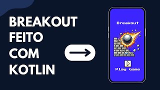 BreakoutGameKotlin  Desenvolvimento de Aplicativos Móveis Avançados por Alfredo Paes da Luz [upl. by Vinna]