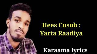 Suldaan seeraar hees Cusub yarta Ila raadiya lyrics 2018 [upl. by Maureene]