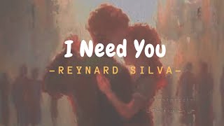 I Need You  Reynard Silva sub Español  Ingles [upl. by Cilla]