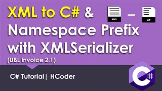 Generate C from XML and Namespace Prefix to elements with XML Serializer for UBL Invoice  HCoder [upl. by Nottage]