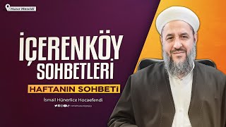 İsmail Hünerlice Hoca ile İçerenköy Sohbeti Huzur Mescidi  16092024  13 Rebiulevvel 1446 [upl. by Lawlor625]