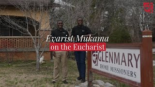 Mission Eucharist  Evarist Mukama [upl. by Thornie214]