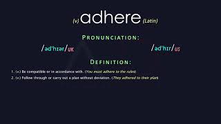 Adhere Meaning And Pronunciation  Audio Dictionary [upl. by Adimra]