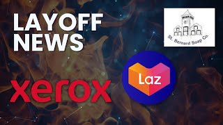 LAYOFF NEWS Xerox Announces Reduction in Force Lazada Begins Large Layoff [upl. by Selestina614]