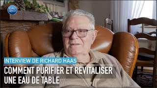 Comment purifier et revitaliser votre eau de table par Richard Haas [upl. by Odlanier]