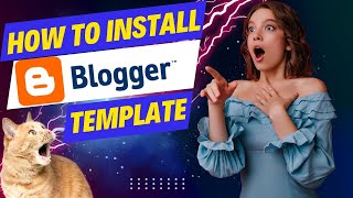 How to Install a Blogger Template  Upload a Professional Blogger Theme For Your Blogspot Blog [upl. by Ennaer603]