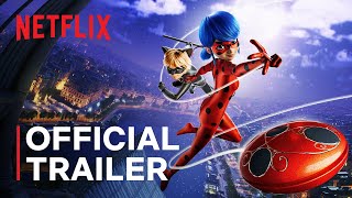 Miraculous Ladybug amp Cat Noir The Movie  Official Trailer  Netflix [upl. by Geirk]