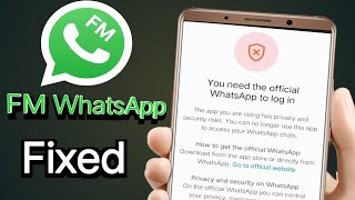 FM Whatsapp you need the official whatsapp to use this account  FM whatsapp login problem [upl. by Hollie]