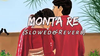 Monta Re 💕 SlowedReverb —Swanand Kirkire amp Amitabh Bhattacharya  Textaudio  Lofi Lyrics [upl. by Loyce481]