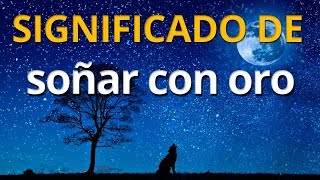 Qué significa soñar con oro 💤 Interpretación de los Sueños [upl. by Yreva]