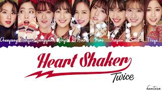 TWICE 트와이스 HEART SHAKER Lyrics Color Coded Han Rom Eng [upl. by Dnartreb]