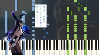 FullSeishun Buta Yarou wa Bunny Girl Senpai no Yume wo MinaiKimi no SeiPiano Synthesia  Sheet [upl. by Pendleton]