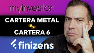 💥 Cartera Metal MyInvestor vs Cartera 6 Finizens  Análisis y Comparativa [upl. by Oliana945]