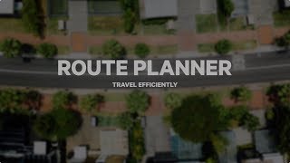 Route Planner  The Most Efficient Travel Plan [upl. by Esened]