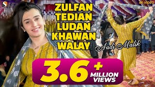 Zulfan Tedian Ludan Khawan Walay Aadi Malik Dance Performance 2023 [upl. by Esiahc202]