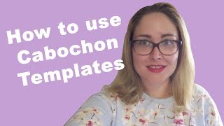 How to use Cabochon Template tutorial [upl. by Benjamin815]