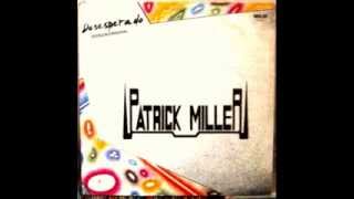 Patrick Miller  Desesperado Club Mix [upl. by Stoller]