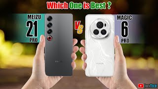 🔥 Duel High Tech Meizu 21 Pro vs Honor Magic 6 Pro Off in a Smartphone Showdown [upl. by Lambrecht]