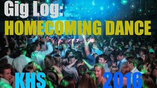 Gig Log Homecoming Dance  Kennebunk High School  2016 [upl. by Ntsud271]