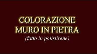 TUTORIAL 5 Colorazione muro di pietra in polistirene [upl. by Ziwot]