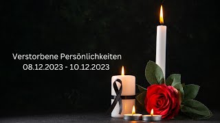 Verstorbene Persönlichkeiten 081223  101223 [upl. by Hildick852]