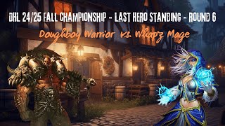 Doughboy vs Whapz  DHL 2425 Fall championship  Last Hero Standing  round 6  Match 5 [upl. by Olemrac]