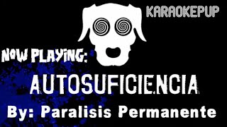 Paralisis Permanente  Autosuficiencia  Karaoke Version [upl. by Kaine]