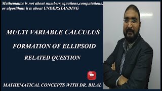 Formation of Ellipsoid Related Question  Mathematical Concepts with Dr Bilal [upl. by Einnalem]