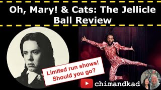 Oh Mary and Cats The Jellicle Ball Review [upl. by Puna]