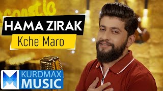 Hama Zirak  Kche Maro Kurdmax Acoustic [upl. by Hepzi]