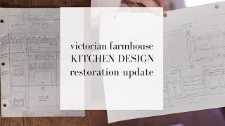 Farmhouse Kitchen Design Plans  FARMHOUSE RESTORATION  Victorian [upl. by Absalom]