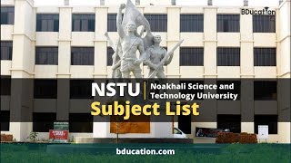 NSTU Subject List 2022  নোয়াখালী বিজ্ঞান ও প্রযুক্তি বিশ্ববিদ্যালয়ের সকল অনুষদ বিষয় ও আসন সংখ্যা [upl. by Mcdowell]