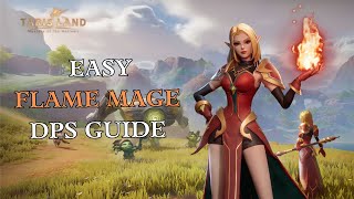 Tarisland  How to get MAX DPS with the Flame Mage  Guide and Breakdown [upl. by Madda225]