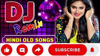 Hindi DJ Old Remix Songs🥀🥀🥀  Best Hindi DJ Old Remix Songs  Pyar Ke Geet  Payal Digital [upl. by Cullen356]