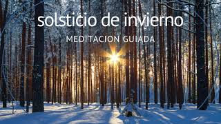 Meditación guiada para el Solsticio de invierno [upl. by Clauddetta]