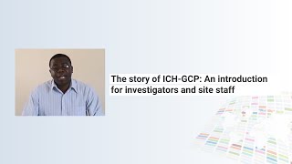 The Global Health Network The Story of ICHGCP An introduction for investigators and site staff [upl. by Cerys]