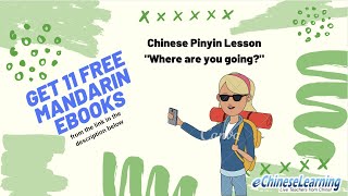 Beginner Mandarin Chinese Pinyin lesson quotWhere are you goingquot with eChineseLearning [upl. by Azarcon]