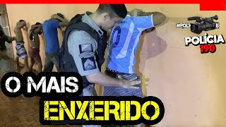 O MAIS ENXERIDO  POLÍCIA 190 [upl. by Lirva]