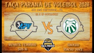 TAÇA PARANÁ DE VOLEIBOL INFANTIL FEMININO 2024  APVUCS x CALDENSE MG [upl. by Sawyere]