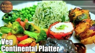 Veg Continental Platter  A plate with lots of variety colour and flavour  Veg Sizzler recipe [upl. by Adina]