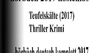 hörbuch thriller 2017 deutsch komplett  gute hörbuch horror krimi 2017 samslung 2 [upl. by Richia]