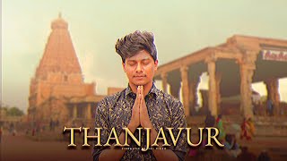 Thanjavur  Cinematic Travel video  Tamil  DHAYA [upl. by Koch524]