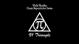 Vick Audio V1 Triangle Classic Reproduction [upl. by Yenmor]